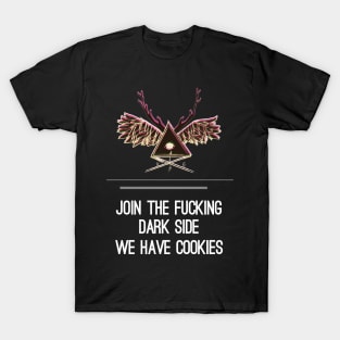 Join the dark side T-Shirt